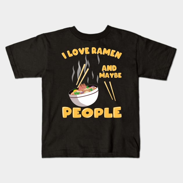 Love Kawaii Ramen Noodle Soup Japan Gift Kids T-Shirt by Shirtglueck